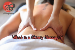 skinny massage